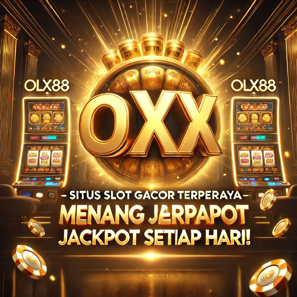 OLX88 - Situs Slot Gacor Terpercaya Menang Jackpot Setiap Hari!