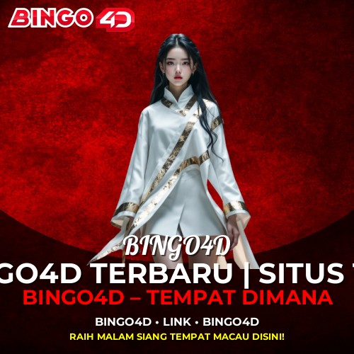 BINGO4D ✈️ LINK BINGO4D TERBARU | SITUS TOGEL & SLOT ONLINE