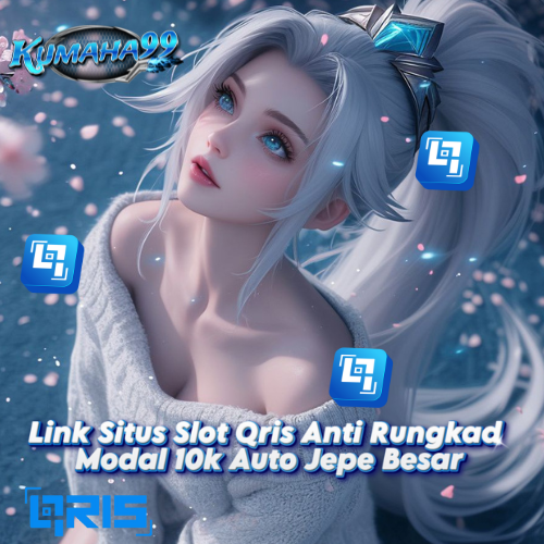 KUMAHA99 | Link Situs Slot Qris Anti Rungkad Modal 10k Auto Jepe Besar! 
