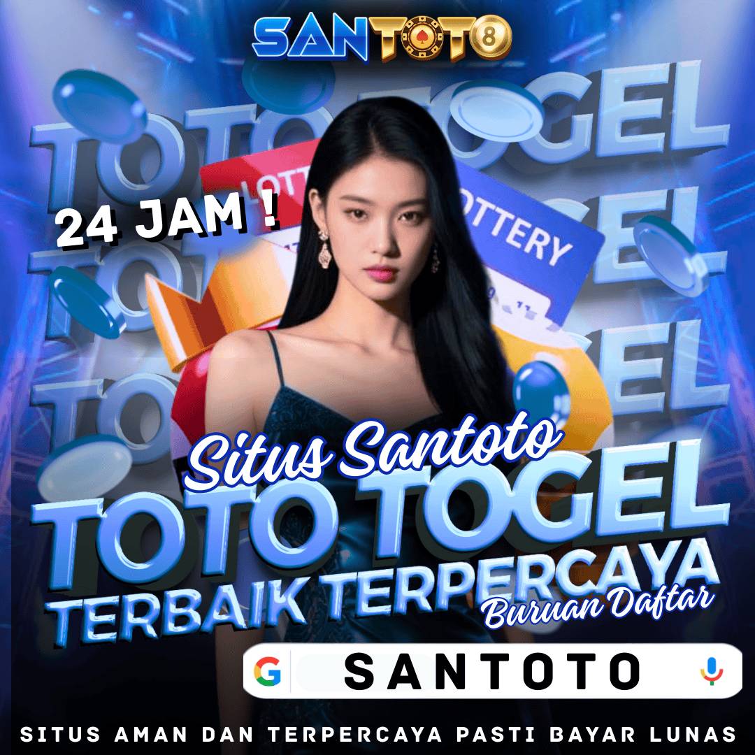 SANTOTO : Official Bandar Togel Hadiah 4D 10 Juta | Daftar Sekarang Auto Tajir