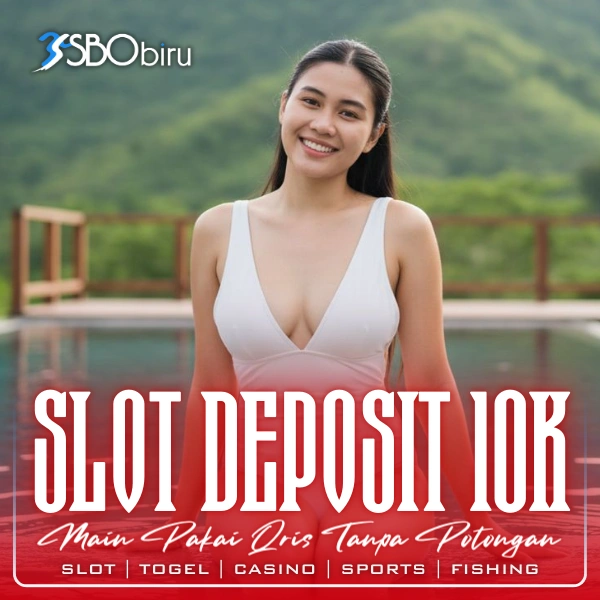 SLOT DEPOSIT 10K
