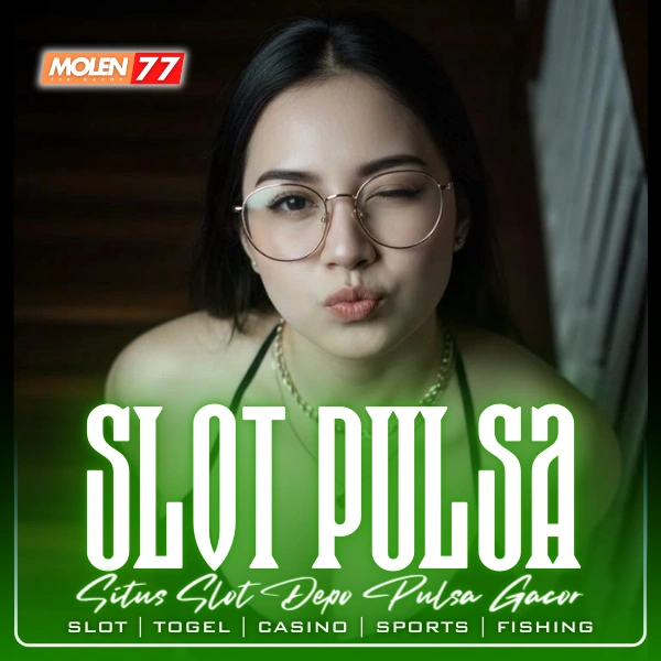 Slot Pulsa: 10 Daftar Situs Slot Depo Pulsa 10K Gacor Tanpa Potongan