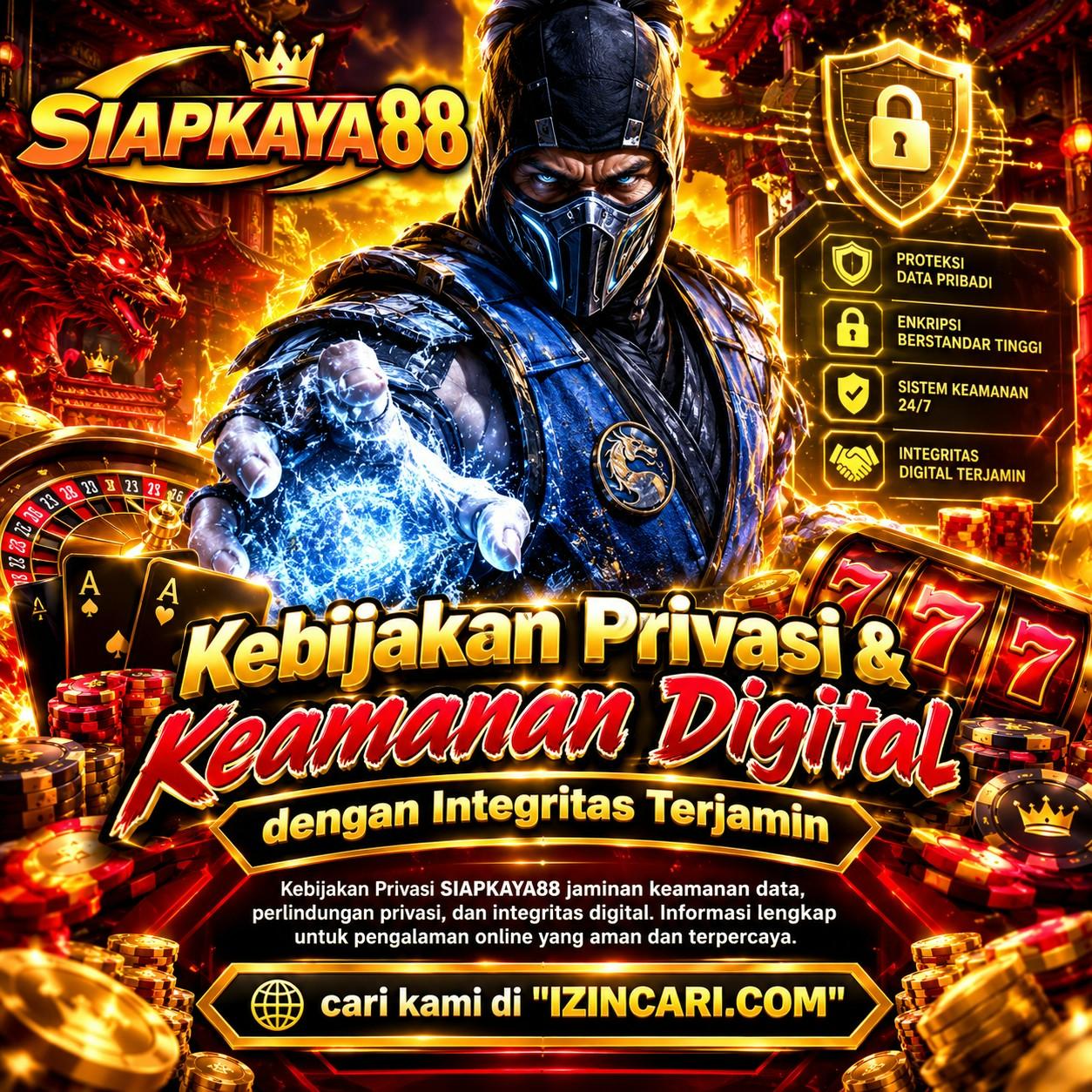 SIAPKAYA88: Kebijakan Privasi & Keamanan Digital dengan Integritas Terjamin